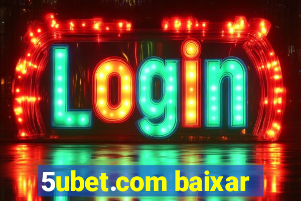 5ubet.com baixar